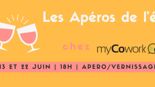 Les apéros de l'été chez myCowork Montorgueil - convivialité et découverte au cowork - apéro vernissage 1mois1expo